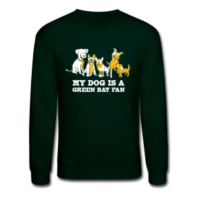 Dog is a GB Fan Crewneck Sweatshirt