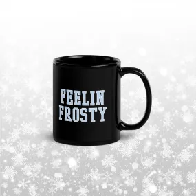 Feelin Frosty Black Glossy Mug