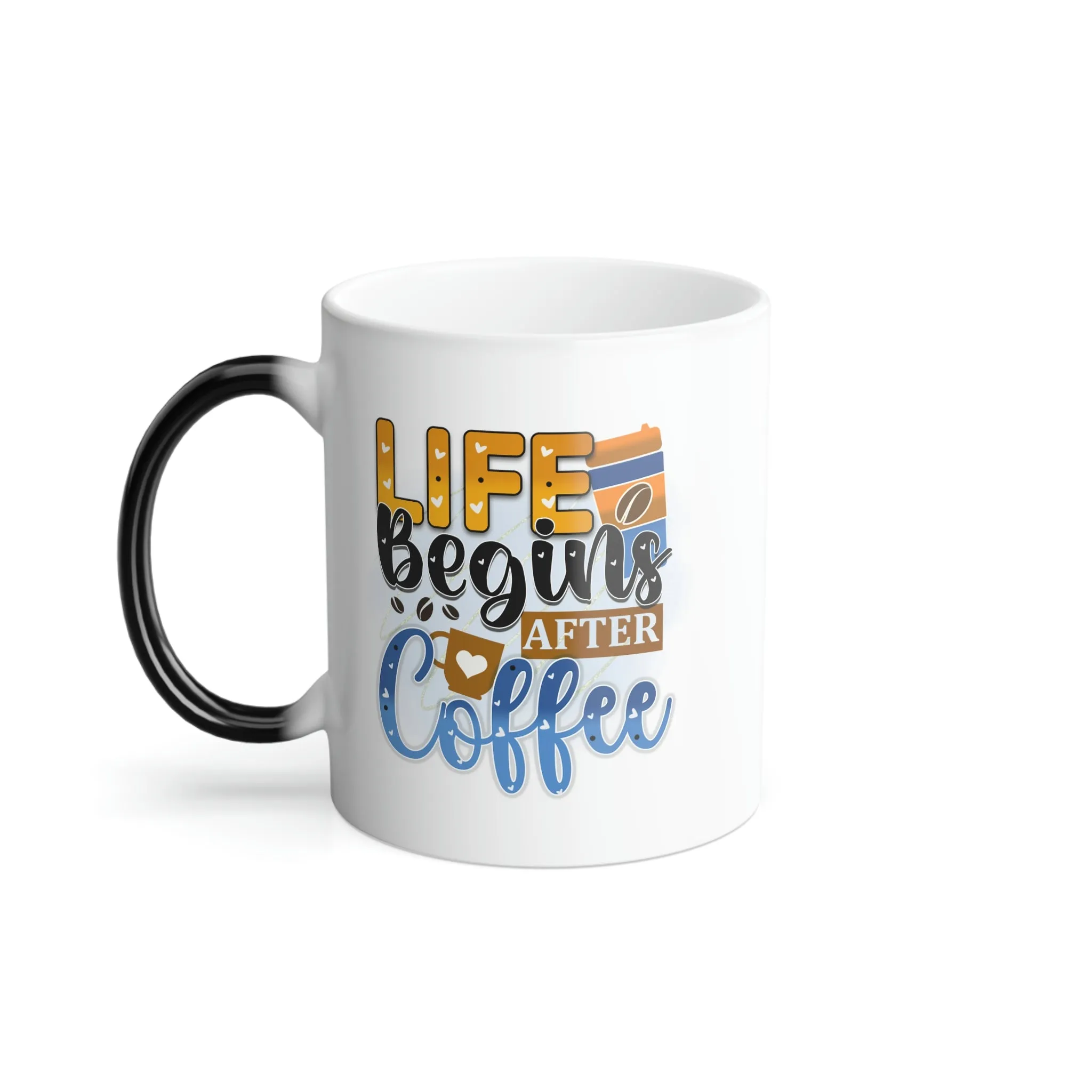 Life begins after coffee #2 11oz Color Morphing Mug