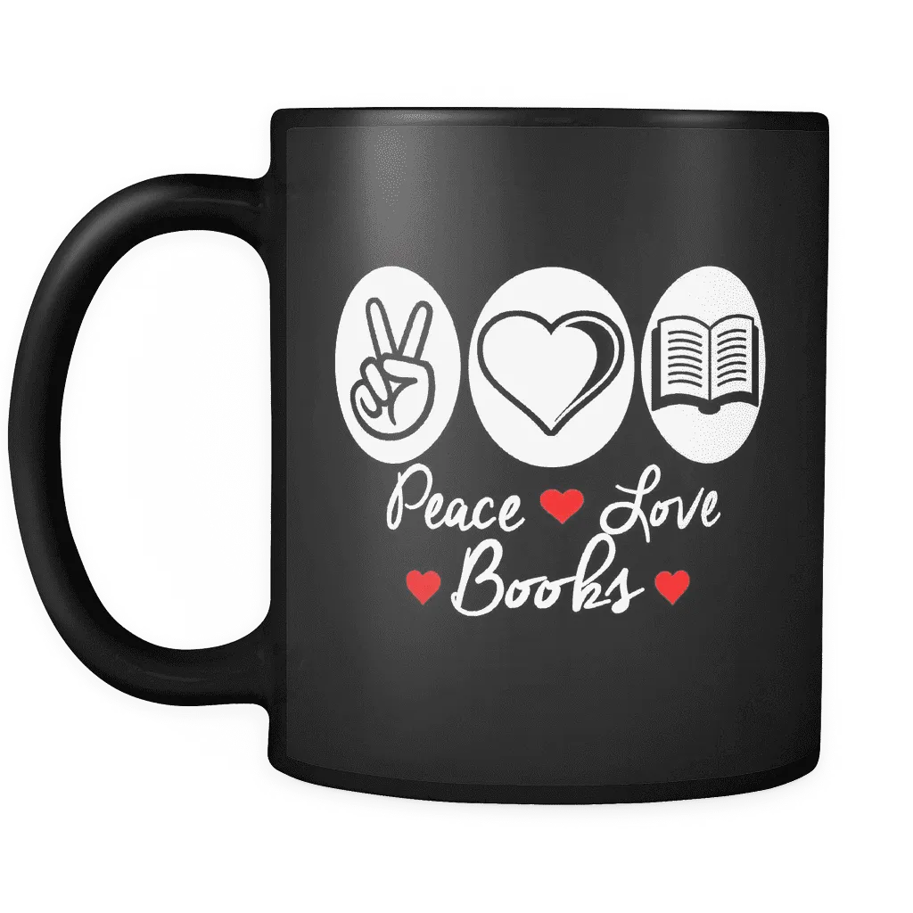 Peace, Love, Books Black Mugs