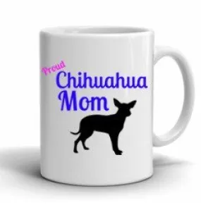 Proud Chihuahua Mom Mug