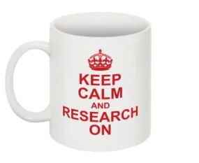 "Keep Calm and Research On" - Mug