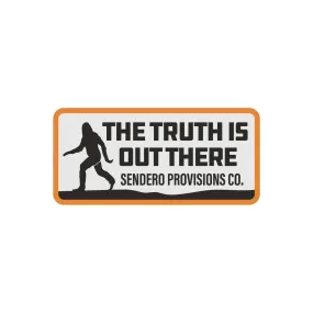 Sendero Provisions ‘The Truth Is Out There’ Yeti Sticker