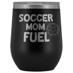 Soccer Mom Fuel Laser Engraved Etched Wine Tumbler