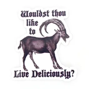 Wouldst Thou Like to Live Deliciously - Witch Vinyl Sticker